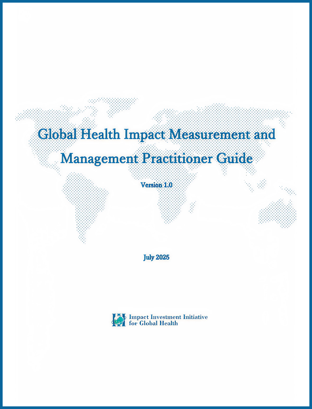 Global Health Impact Measurement and Management Practitioner Guide